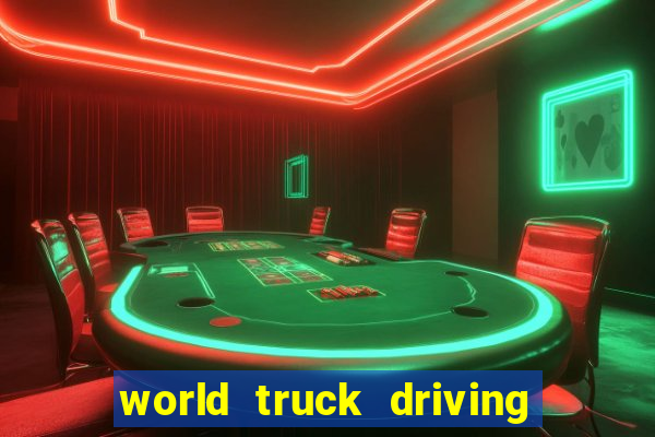 world truck driving simulator dinheiro infinito tudo desbloqueado 2024